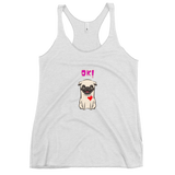 OK Fun Pug Women's Racerback Tank